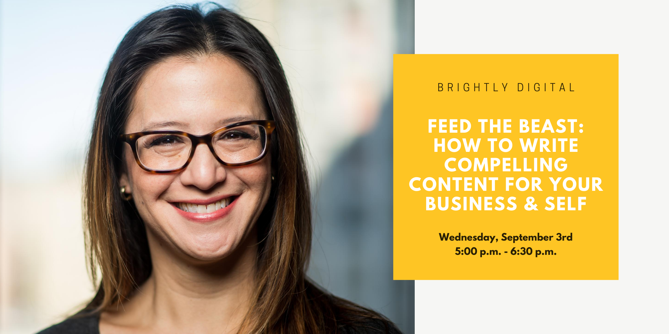 Feed the Beast: How to Write Compelling Content for Your Business & Self